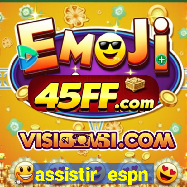 assistir espn brasil ao vivo